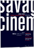 Savage Cinema